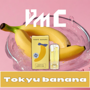 VMC Pod Tokyu Banana Flavor